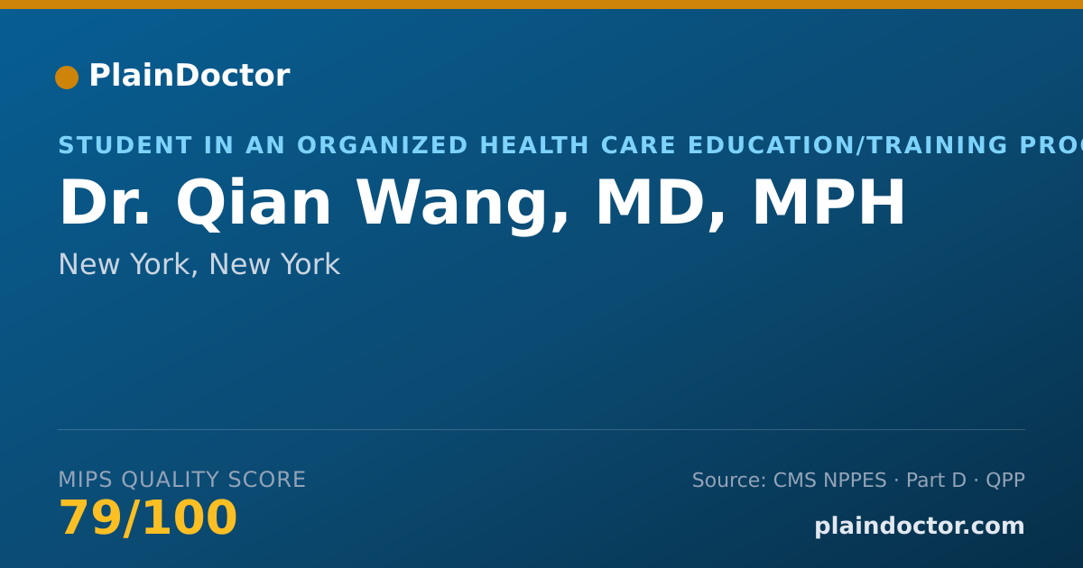 Shareable card for Qian Wang, MD, MPH - Student in an Organized Health Care Education/Training Program, New York, NY