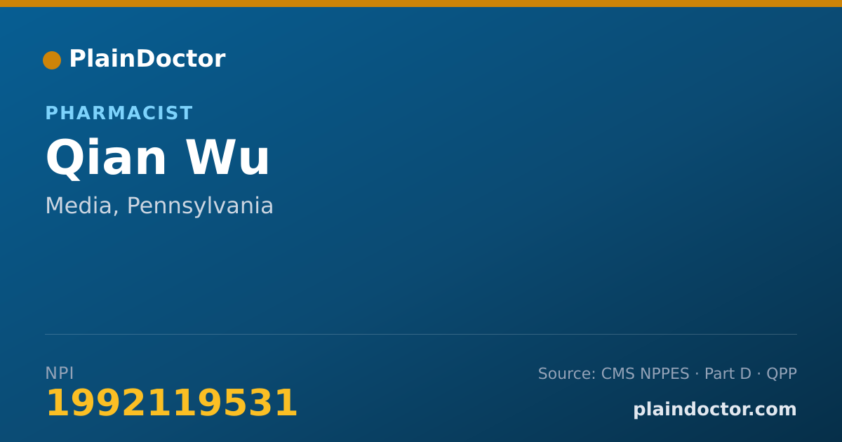 Shareable card for Qian Wu - Pharmacist, Media, PA
