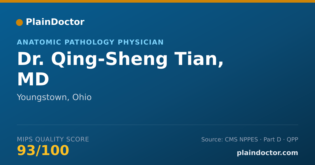 Shareable card for Qing-Sheng Tian, MD - Anatomic Pathology Physician, Youngstown, OH