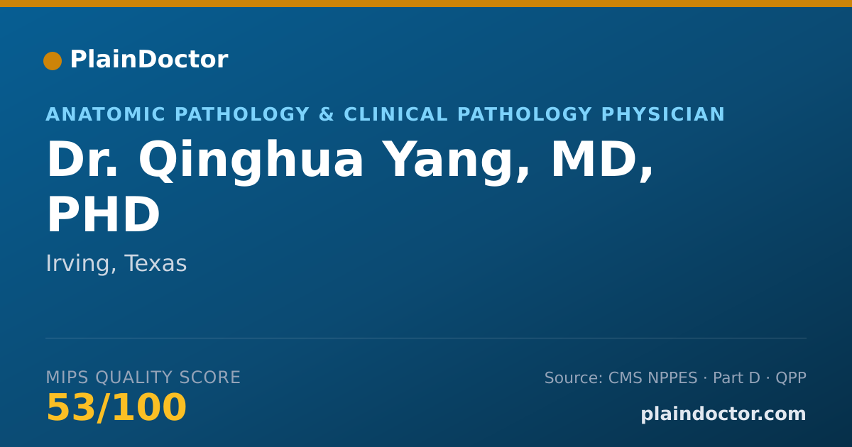 Shareable card for Qinghua Yang, MD, PHD - Anatomic Pathology & Clinical Pathology Physician, Irving, TX