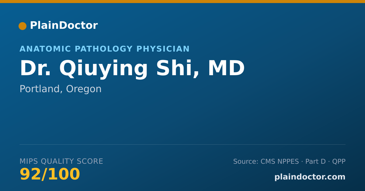 Shareable card for Qiuying Shi, MD - Anatomic Pathology Physician, Portland, OR