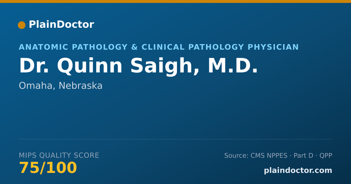 Shareable card for Quinn Saigh, M.D. - Anatomic Pathology & Clinical Pathology Physician, Omaha, NE