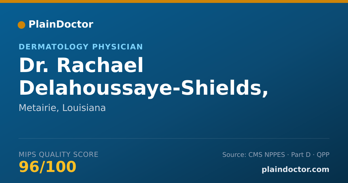 Shareable card for Rachael Delahoussaye-Shields, M.D. - Dermatology Physician, Metairie, LA