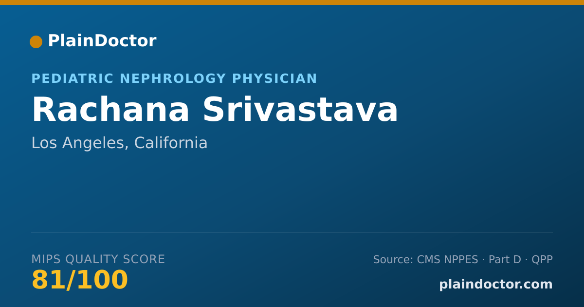 Shareable card for Rachana Srivastava - Pediatric Nephrology Physician, Los Angeles, CA