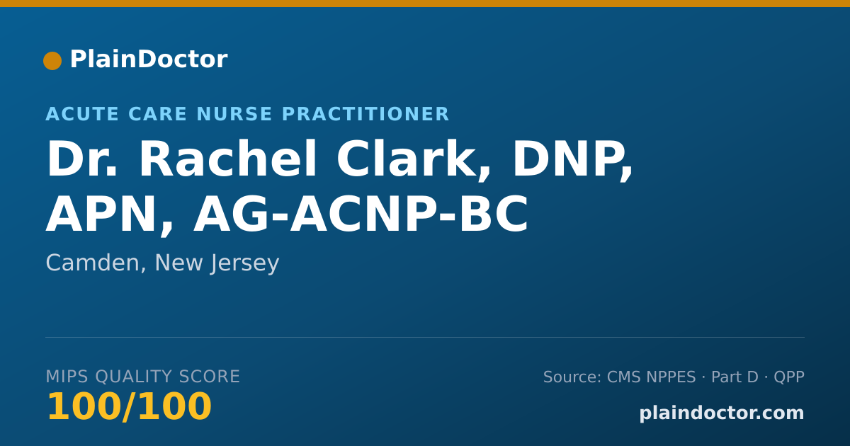 Shareable card for Rachel Clark, DNP, APN, AG-ACNP-BC - Acute Care Nurse Practitioner, Camden, NJ