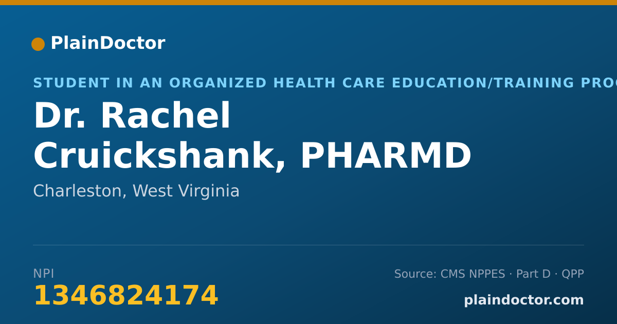 Shareable card for Rachel Cruickshank, PHARMD - Student in an Organized Health Care Education/Training Program, Charleston, WV