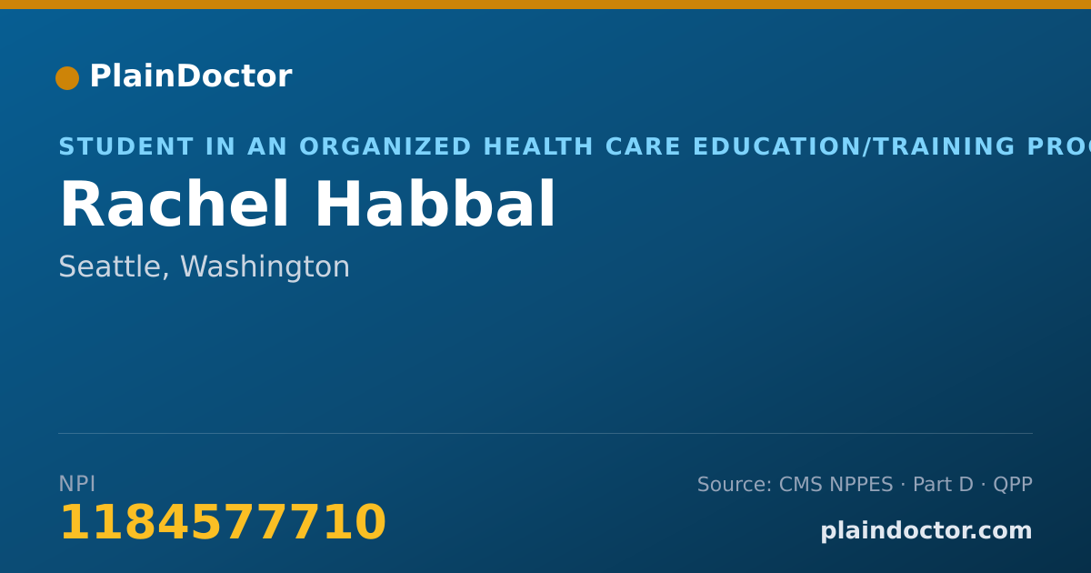 Shareable card for Rachel Habbal - Student in an Organized Health Care Education/Training Program, Seattle, WA