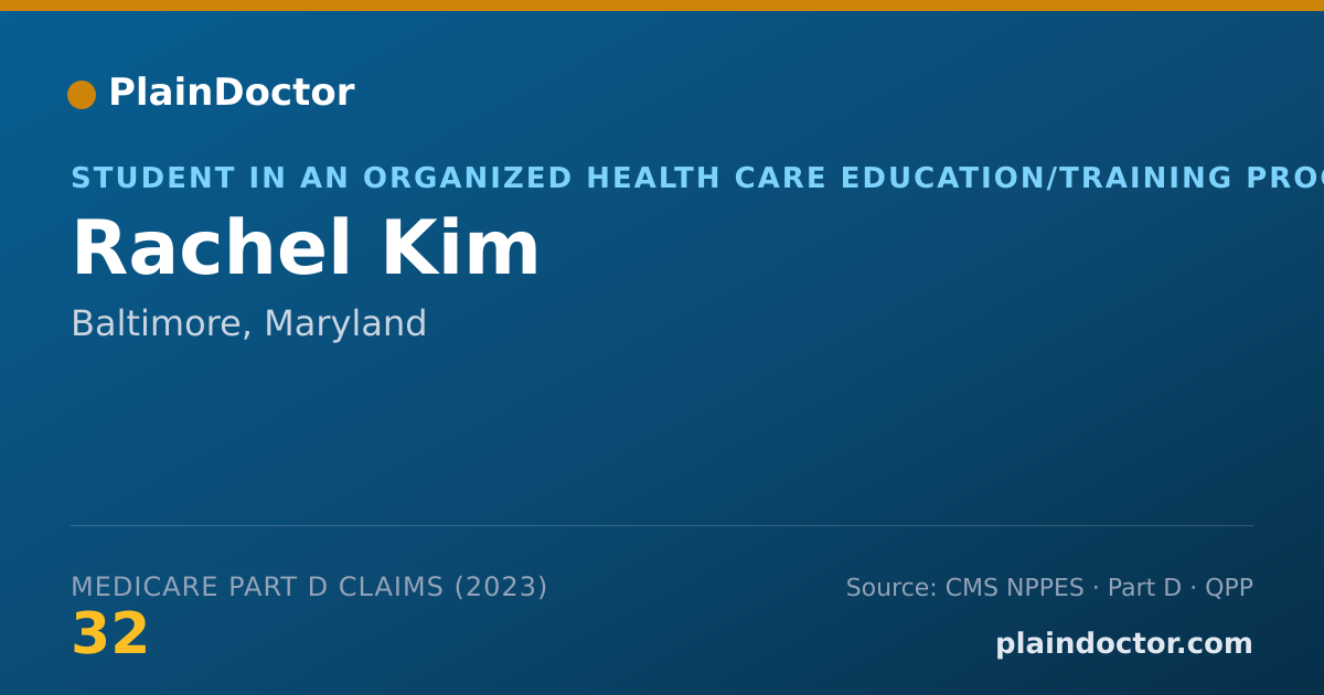 Shareable card for Rachel Kim - Student in an Organized Health Care Education/Training Program, Baltimore, MD