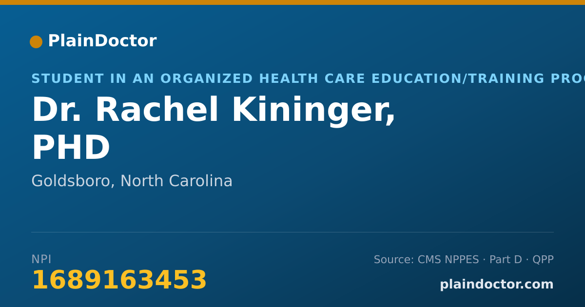 Shareable card for Rachel Kininger, PHD - Student in an Organized Health Care Education/Training Program, Goldsboro, NC