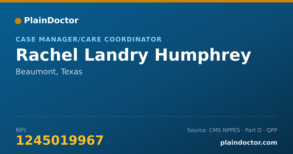 Shareable card for Rachel Landry Humphrey - Case Manager/Care Coordinator, Beaumont, TX