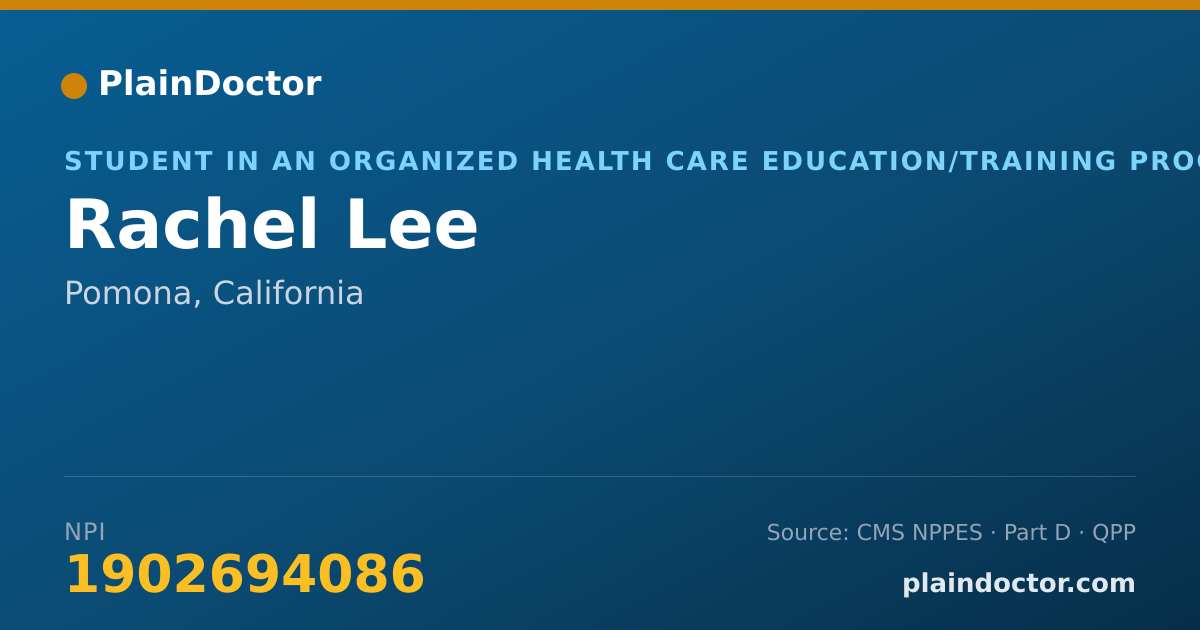 Shareable card for Rachel Lee - Student in an Organized Health Care Education/Training Program, Pomona, CA