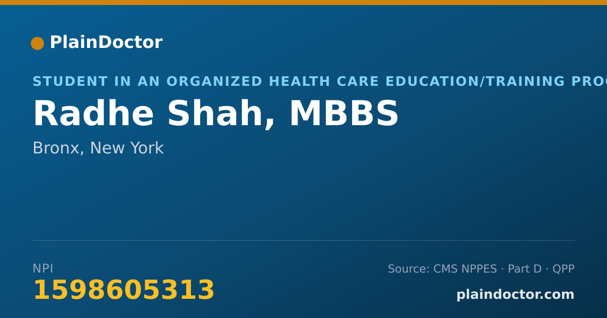 Shareable card for Radhe Shah, MBBS - Student in an Organized Health Care Education/Training Program, Bronx, NY