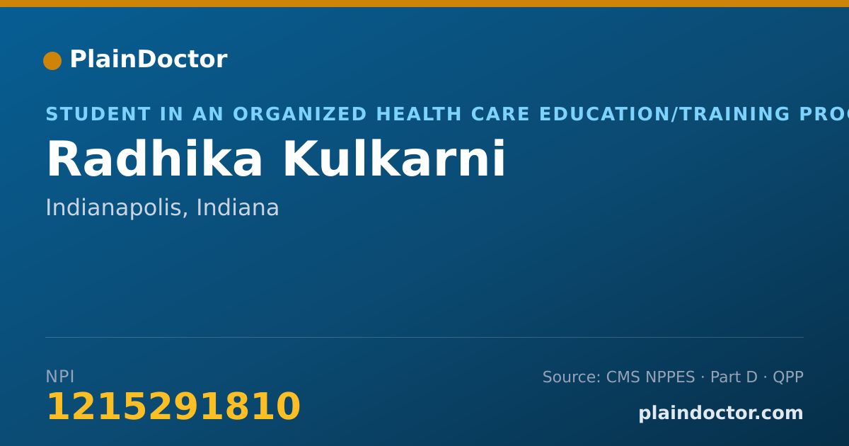 Shareable card for Radhika Kulkarni - Student in an Organized Health Care Education/Training Program, Indianapolis, IN