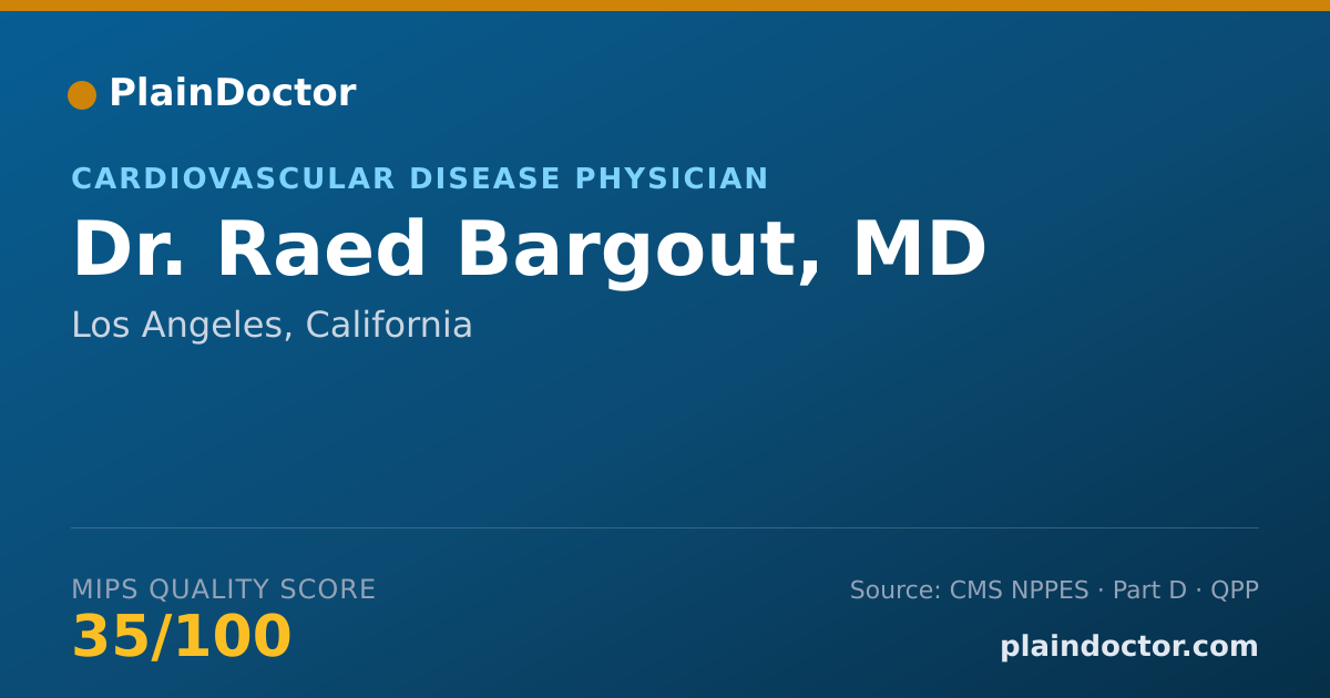 Shareable card for Raed Bargout, MD - Cardiovascular Disease Physician, Los Angeles, CA