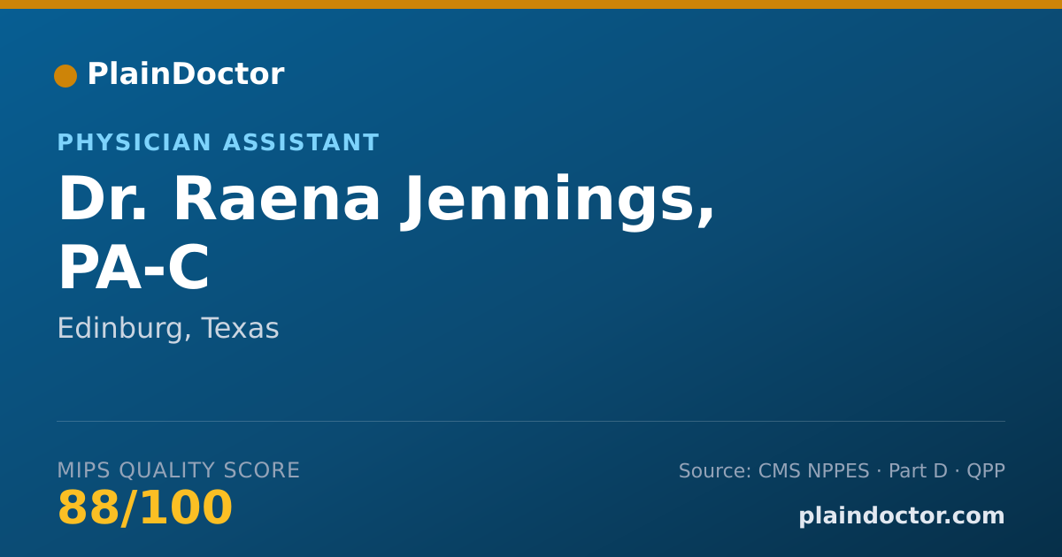 Shareable card for Raena Jennings, PA-C - Physician Assistant, Edinburg, TX