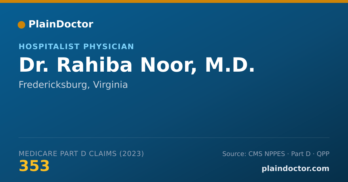 Shareable card for Rahiba Noor, M.D. - Hospitalist Physician, Fredericksburg, VA