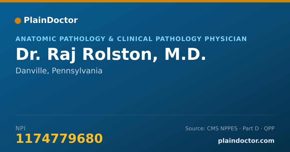 Shareable card for Raj Rolston, M.D. - Anatomic Pathology & Clinical Pathology Physician, Danville, PA
