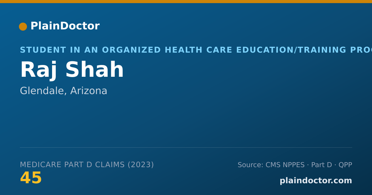 Shareable card for Raj Shah - Student in an Organized Health Care Education/Training Program, Glendale, AZ