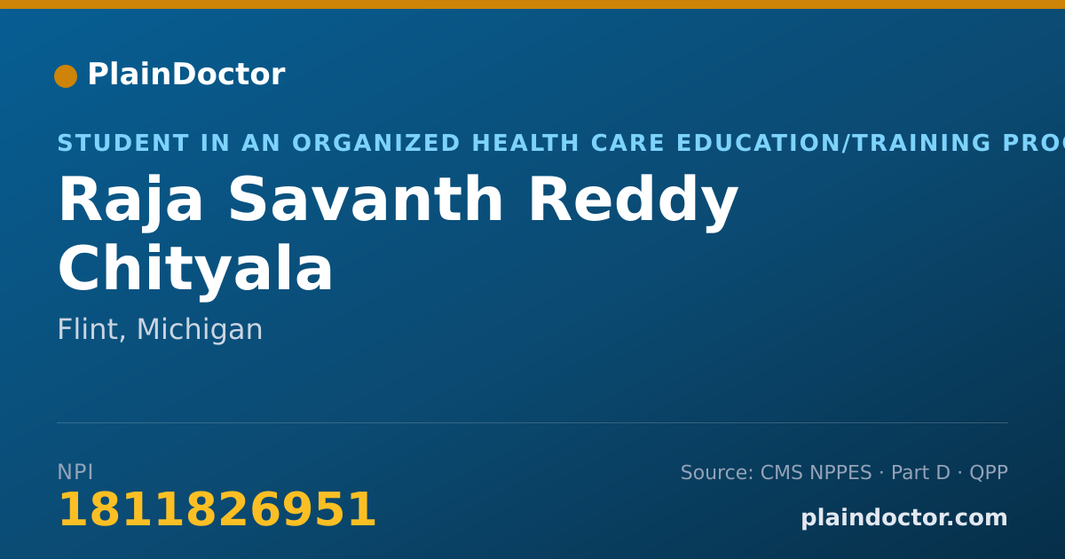 Shareable card for Raja Savanth Reddy Chityala - Student in an Organized Health Care Education/Training Program, Flint, MI