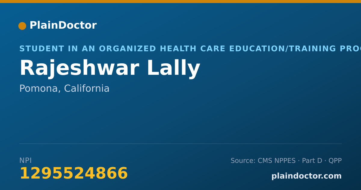 Shareable card for Rajeshwar Lally - Student in an Organized Health Care Education/Training Program, Pomona, CA