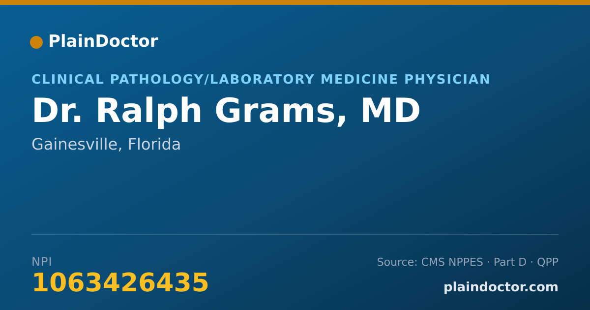 Shareable card for Ralph Grams, MD - Clinical Pathology/Laboratory Medicine Physician, Gainesville, FL