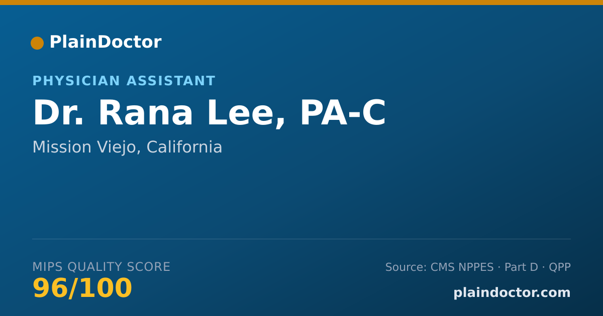 Shareable card for Rana Lee, PA-C - Physician Assistant, Mission Viejo, CA