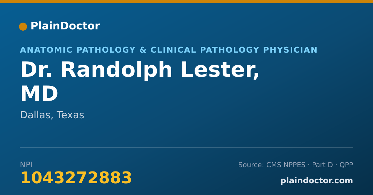 Shareable card for Randolph Lester, MD - Anatomic Pathology & Clinical Pathology Physician, Dallas, TX