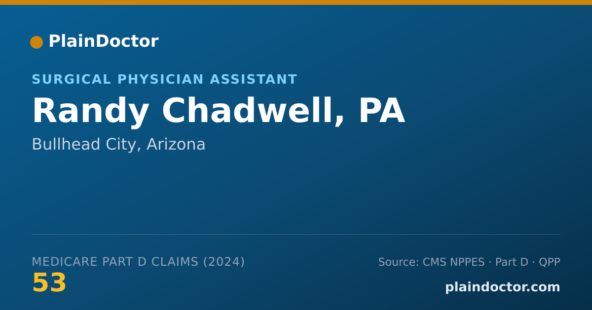 Shareable card for Randy Chadwell, PA - Surgical Physician Assistant, Bullhead City, AZ