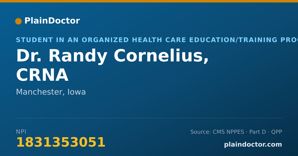 Shareable card for Randy Cornelius, CRNA - Student in an Organized Health Care Education/Training Program, Manchester, IA