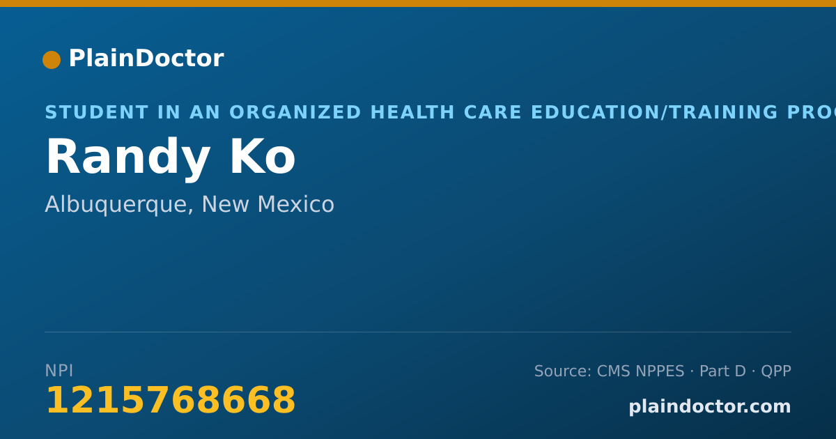 Shareable card for Randy Ko - Student in an Organized Health Care Education/Training Program, Albuquerque, NM