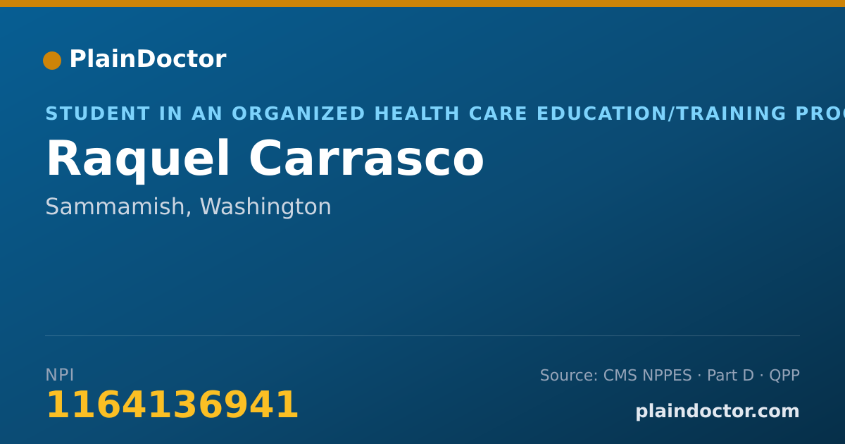 Shareable card for Raquel Carrasco - Student in an Organized Health Care Education/Training Program, Sammamish, WA
