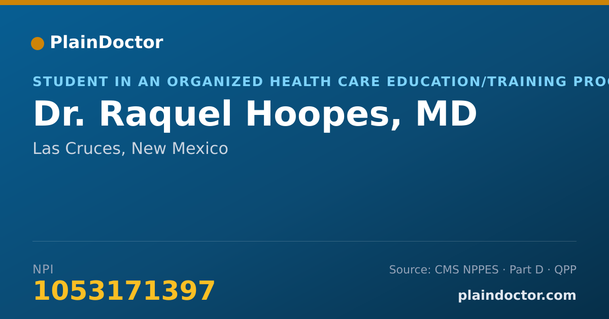 Shareable card for Raquel Hoopes, MD - Student in an Organized Health Care Education/Training Program, Las Cruces, NM