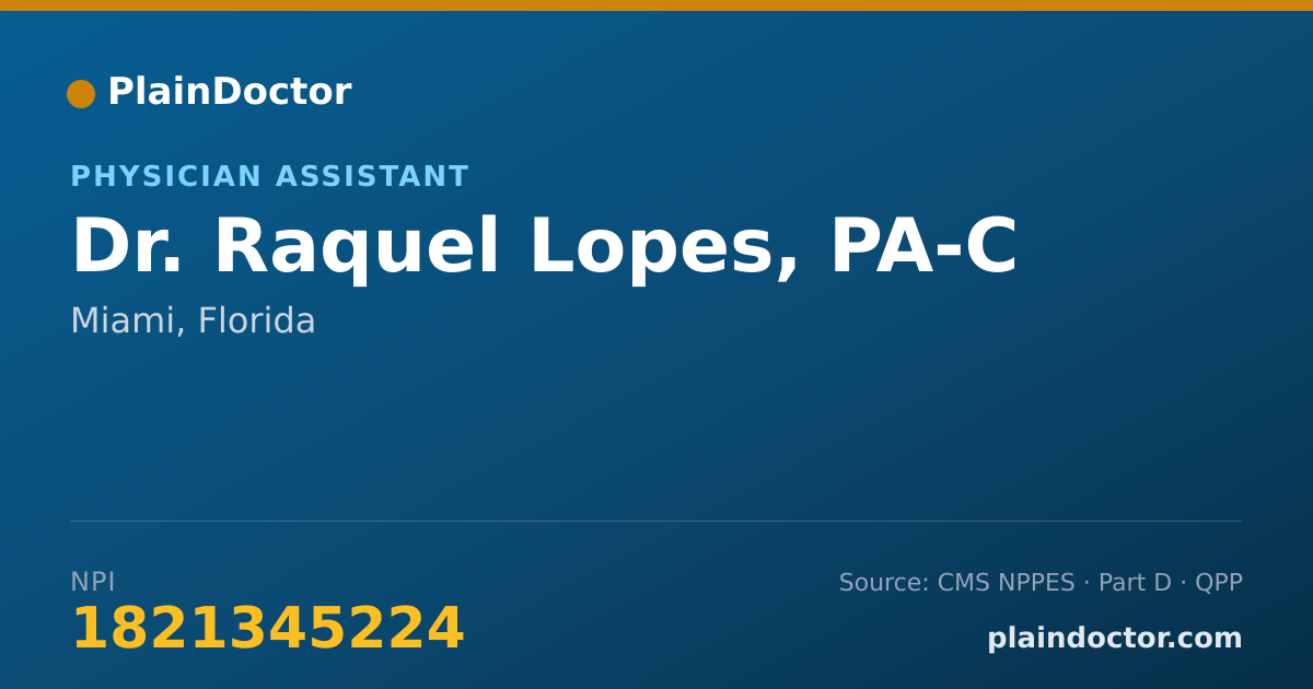 Shareable card for Raquel Lopes, PA-C - Physician Assistant, Miami, FL