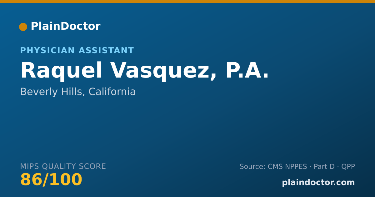 Shareable card for Raquel Vasquez, P.A. - Physician Assistant, Beverly Hills, CA