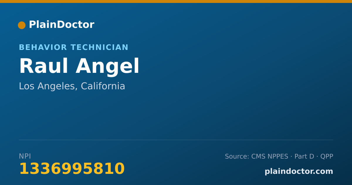 Shareable card for Raul Angel - Behavior Technician, Los Angeles, CA