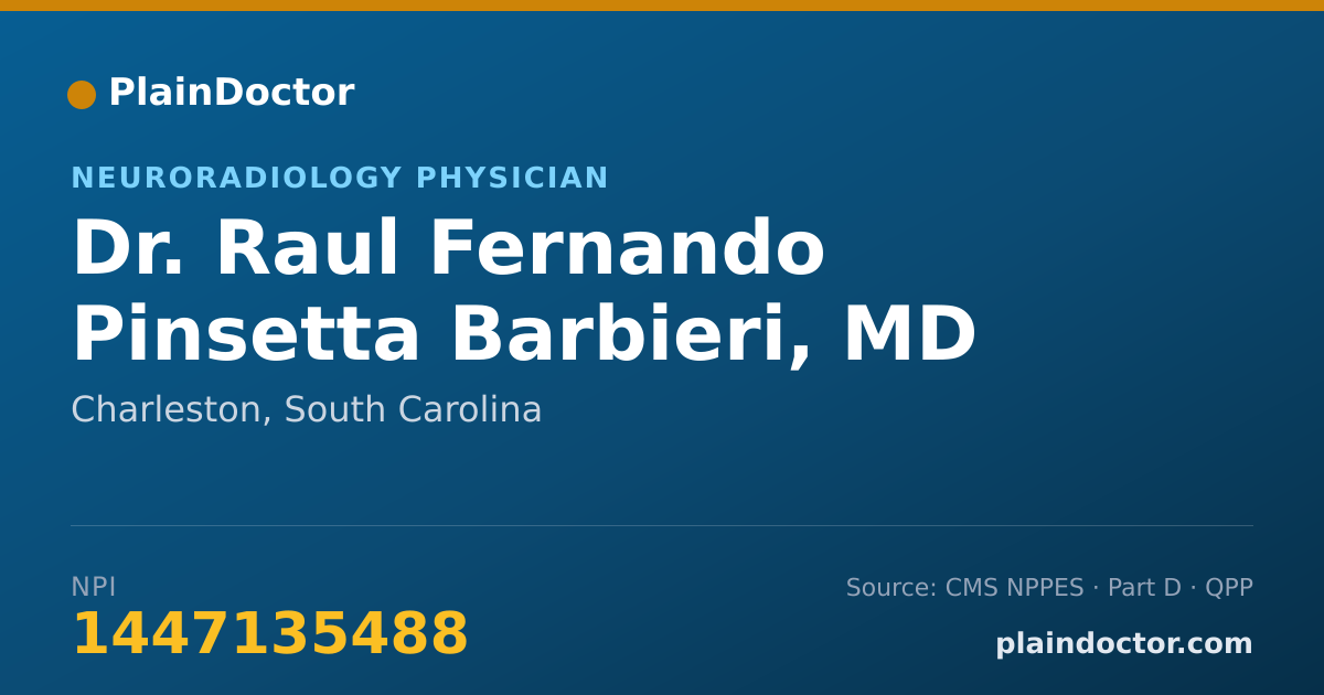 Shareable card for Raul Fernando Pinsetta Barbieri, MD - Neuroradiology Physician, Charleston, SC