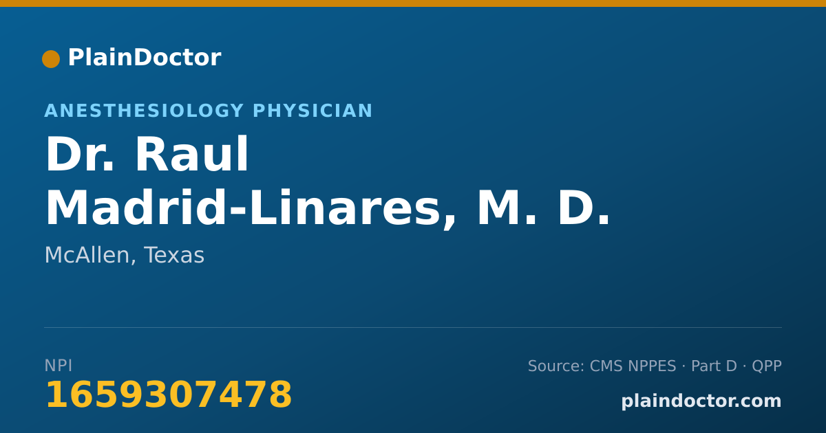 Shareable card for Raul Madrid-Linares, M. D. - Anesthesiology Physician, McAllen, TX