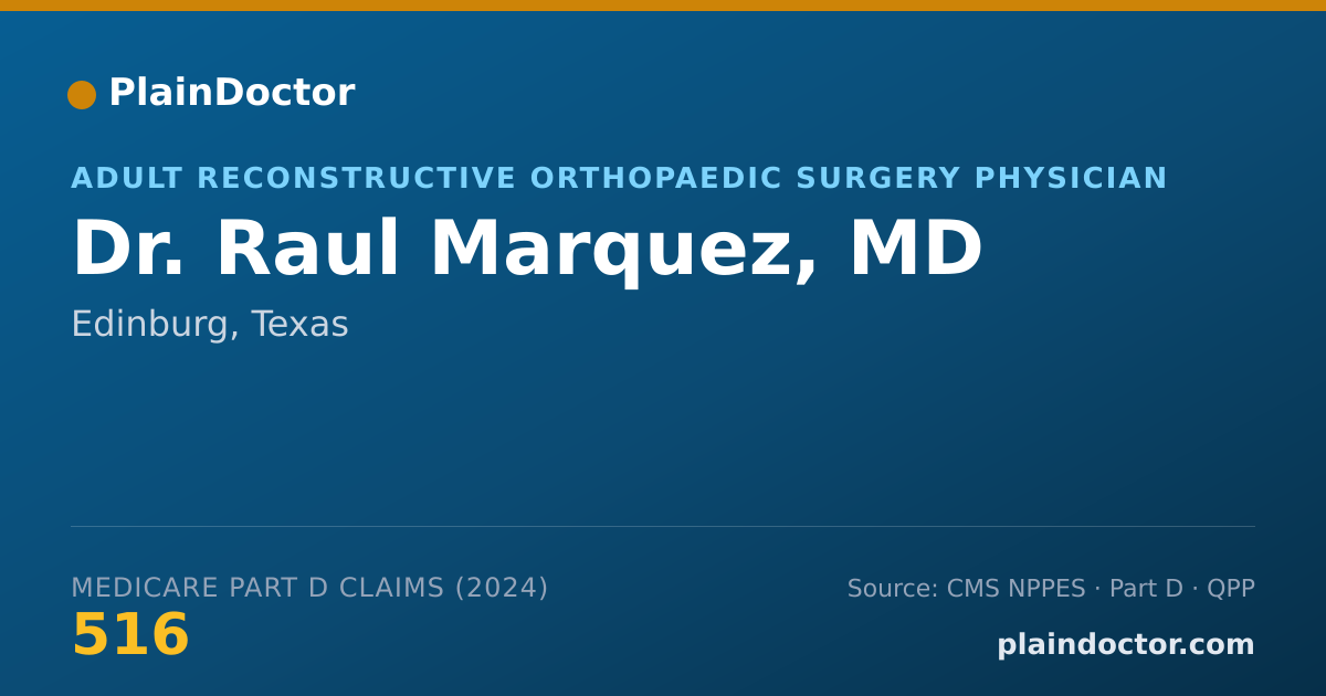 Shareable card for Raul Marquez, MD - Adult Reconstructive Orthopaedic Surgery Physician, Edinburg, TX