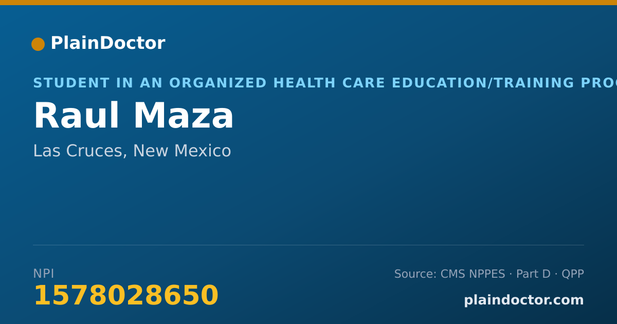 Shareable card for Raul Maza - Student in an Organized Health Care Education/Training Program, Las Cruces, NM