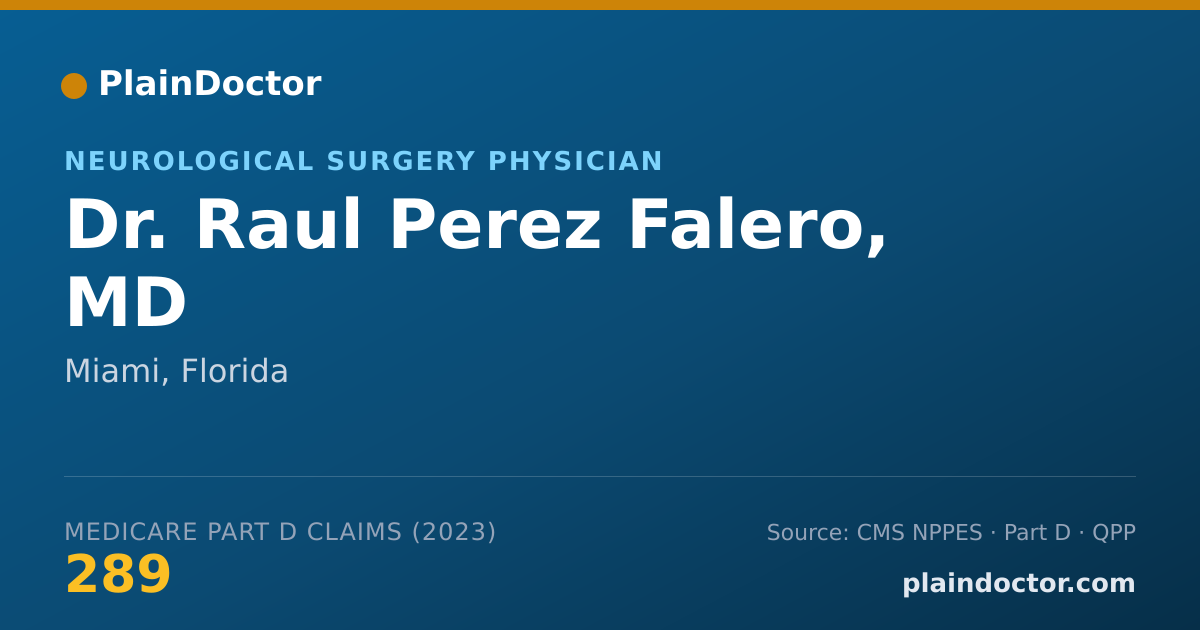 Shareable card for Raul Perez Falero, MD - Neurological Surgery Physician, Miami, FL