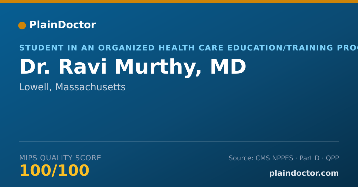 Shareable card for Ravi Murthy, MD - Student in an Organized Health Care Education/Training Program, Lowell, MA