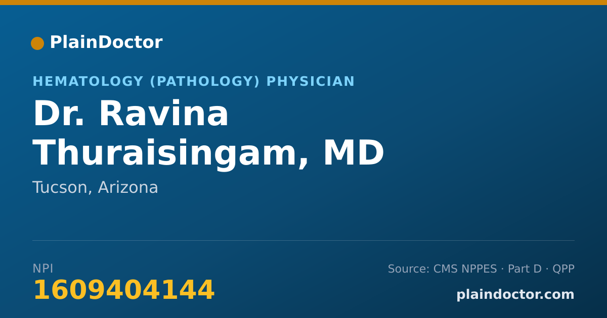 Shareable card for Ravina Thuraisingam, MD - Hematology (Pathology) Physician, Tucson, AZ