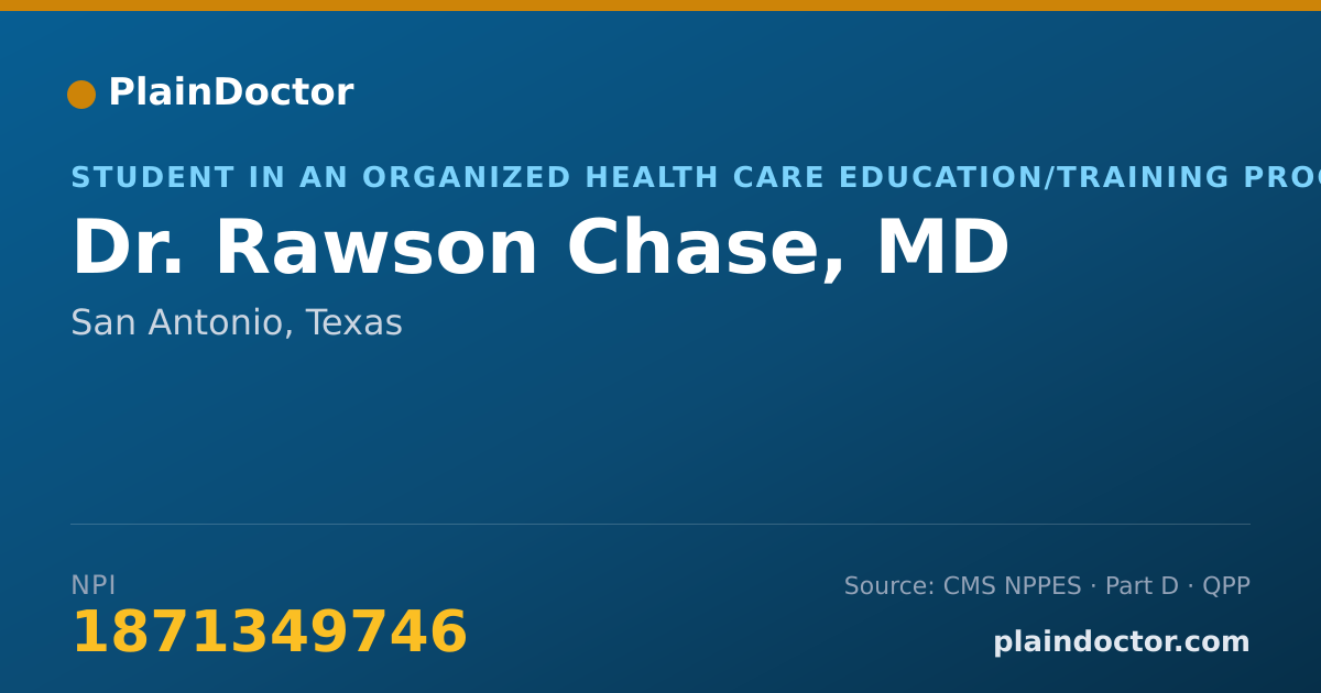 Shareable card for Rawson Chase, MD - Student in an Organized Health Care Education/Training Program, San Antonio, TX