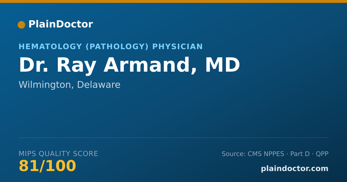 Shareable card for Ray Armand, MD - Hematology (Pathology) Physician, Wilmington, DE