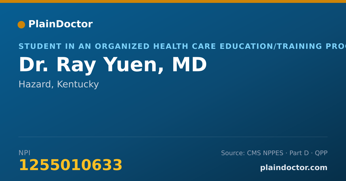 Shareable card for Ray Yuen, MD - Student in an Organized Health Care Education/Training Program, Hazard, KY
