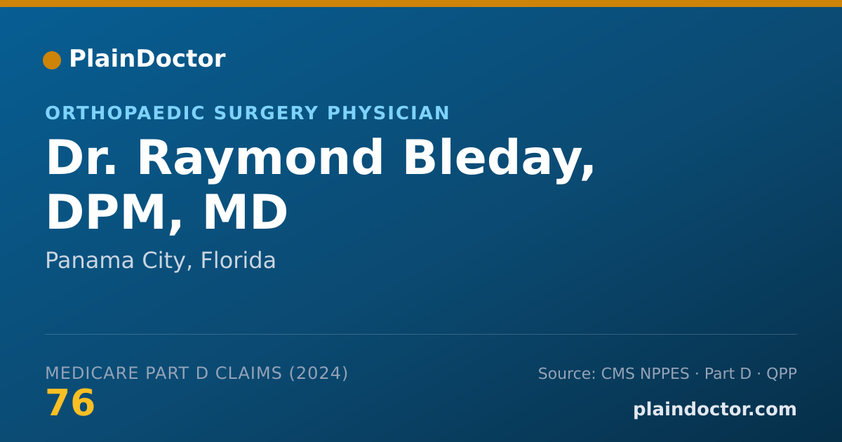 Shareable card for Raymond Bleday, DPM, MD - Orthopaedic Surgery Physician, Panama City, FL
