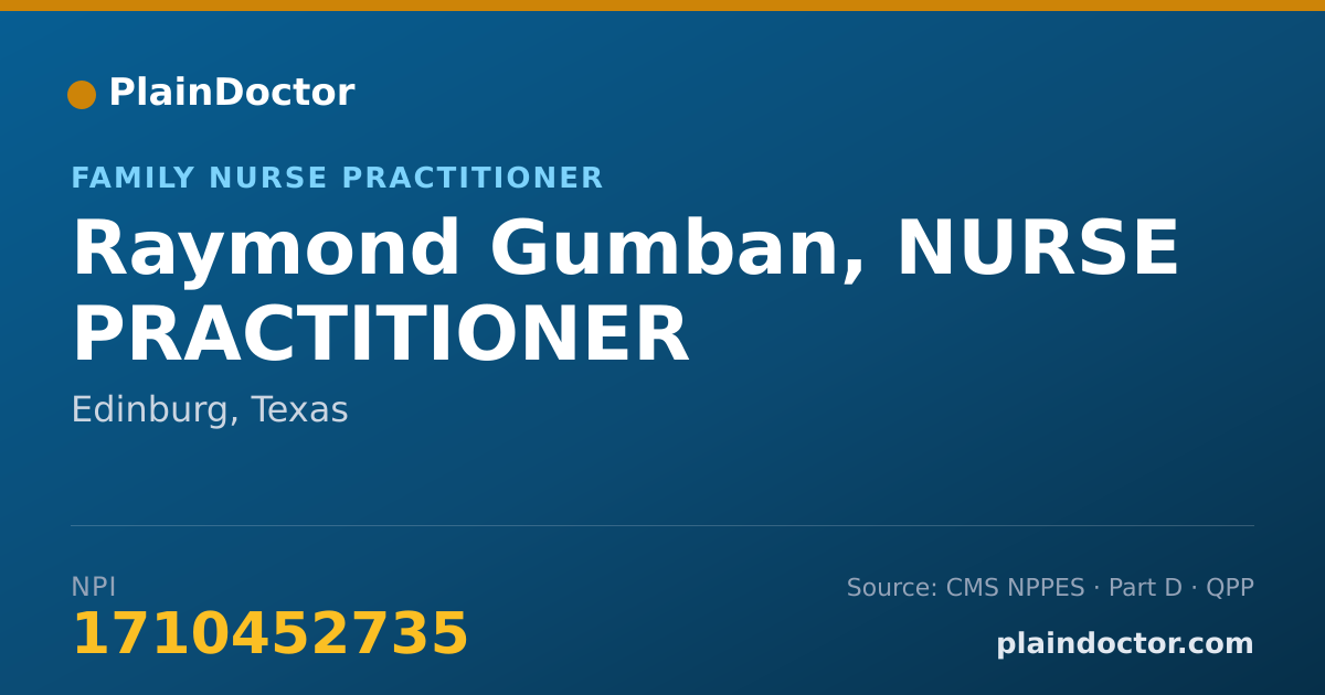 Shareable card for Raymond Gumban, NURSE PRACTITIONER - Family Nurse Practitioner, Edinburg, TX