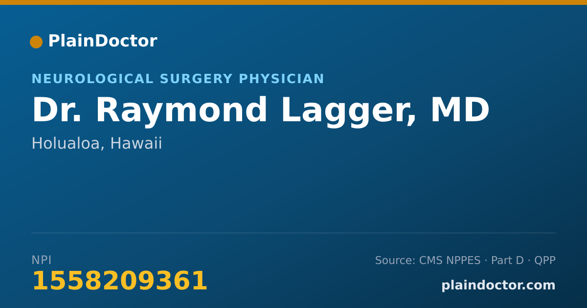 Shareable card for Raymond Lagger, MD - Neurological Surgery Physician, Holualoa, HI