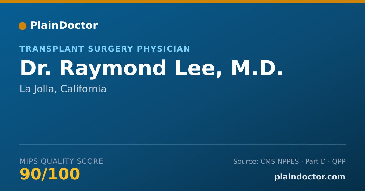 Shareable card for Raymond Lee, M.D. - Transplant Surgery Physician, La Jolla, CA