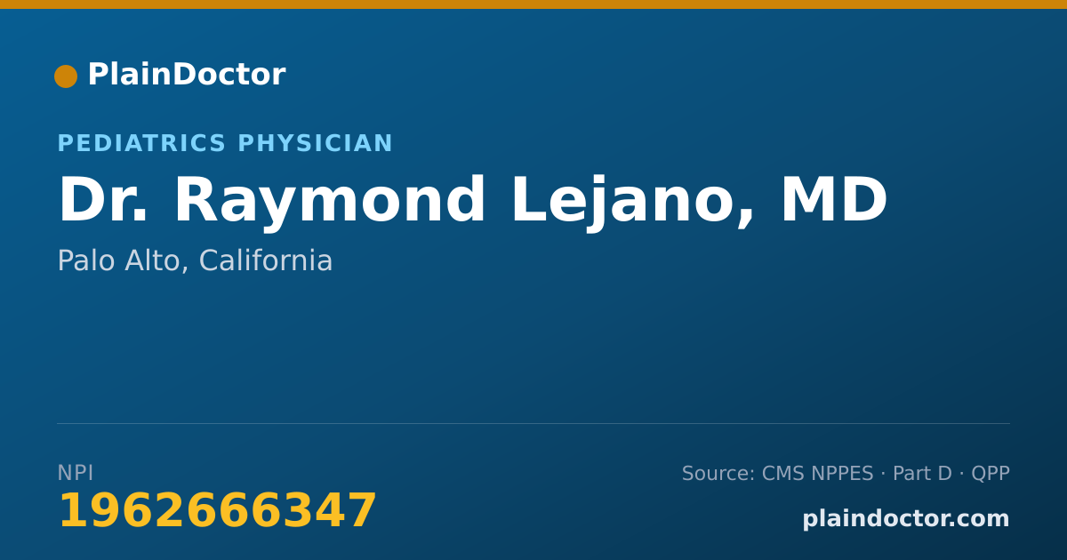 Shareable card for Raymond Lejano, MD - Pediatrics Physician, Palo Alto, CA